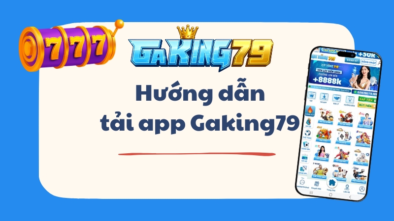 Tải App Gaking79